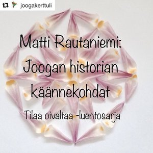 JOOGASIVISTYSTÄ ENSI KERTAA TURUSSA Matti pitää 10.2. klo 12 Joogakerttulissa luennon aiheesta JOOGAN HISTORIAN KÄÄNNEKOHDAT. Tule paikkaamaan joogasivistyksesi aukkoja hyvässä seurassa! . . #jooga #joogakurssi #joogaluento #jooganhistoria #joogafilosofia #joogasuomi #erakkomajoistakuntosaleille #maailmanpuupodcast #mattirautaniemi